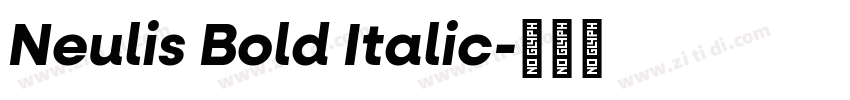 Neulis Bold Italic字体转换